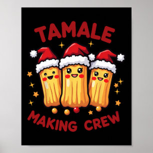 Tamale Making Crew Tamale Season Funny Mexican Xma Poster