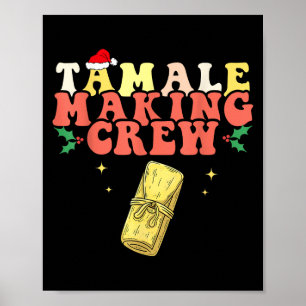 Tamale Making Crew Tamale Season Mexican Christmas Poster