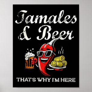 Tamales &amp; Beer Funny Tamale Season Mexican Chr Poster