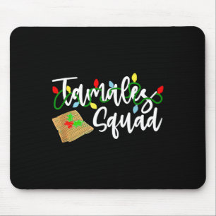 Tamales Squad Tamales Crew Fun Christmas Mouse Mat
