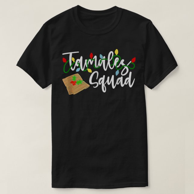 Tamales Squad Tamales Crew Funny Christmas  T-Shirt (Design Front)