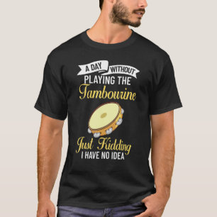 Tambourine Instrument Drum Player Music Beginner L T-Shirt