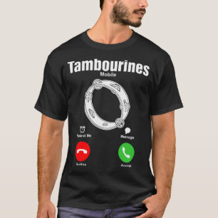 Tambourines Mobile Tshirt
