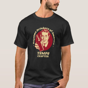 Tampa Chapter Daytime Drinkers Beer Brew Humour T-Shirt