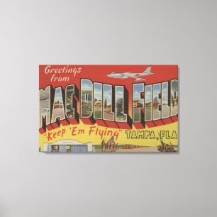 Tampa, Florida - Greetings From Mac Dill Field Canvas Print