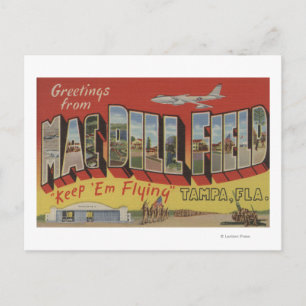 Tampa, Florida - Greetings From Mac Dill Field Postcard