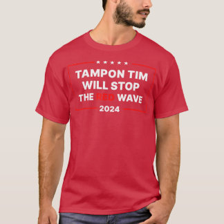 tampon tim will stop the red wave 2024 TShirt 11