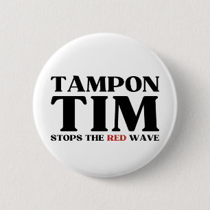 Tampon Tim Will Stops The Red Wave-Tim Walz 2024 6 Cm Round Badge
