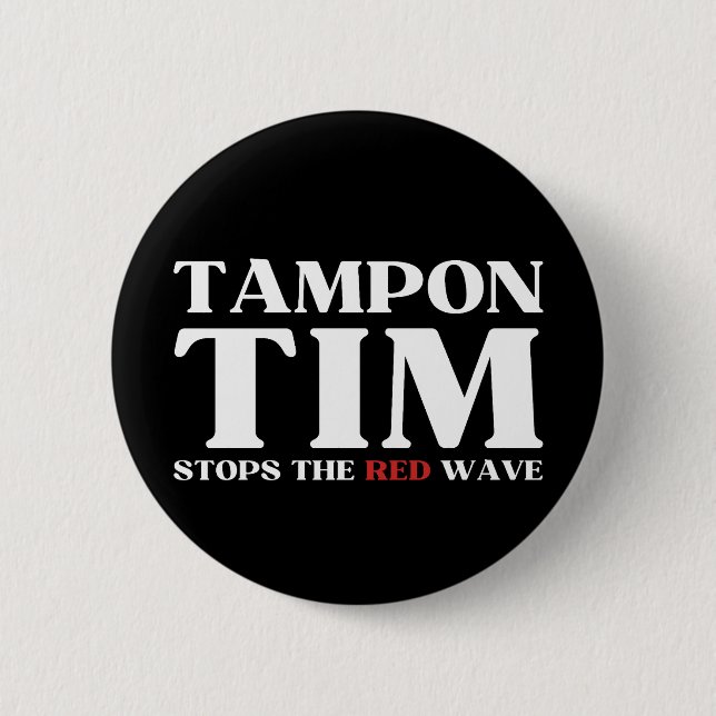 Tampon Tim Will Stops The Red Wave-Tim Walz 2024 6 Cm Round Badge (Front)