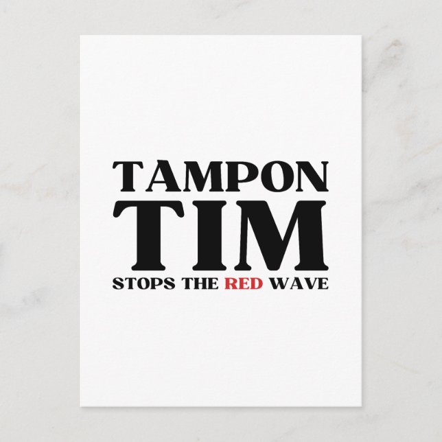 Tampon Tim Will Stops The Red Wave-Tim Walz 2024 Postcard (Front)