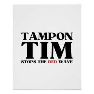 Tampon Tim Will Stops The Red Wave-Tim Walz 2024 Poster