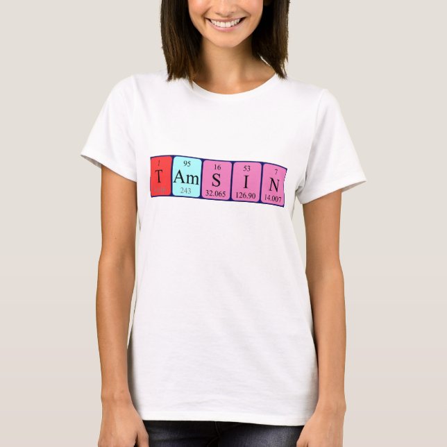 Tamsin periodic table name shirt (Front)