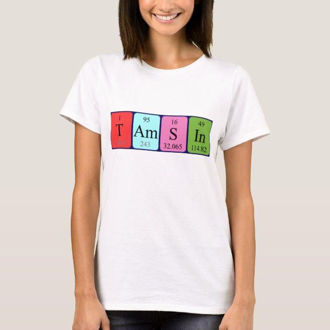 Tamsin periodic table name shirt (Front)