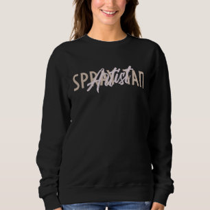 Tan Slayer Spray Tan Artist Sunless Tanning   3 Sweatshirt