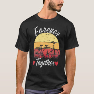 Tandem Bike Forever Together Tandem T-Shirt