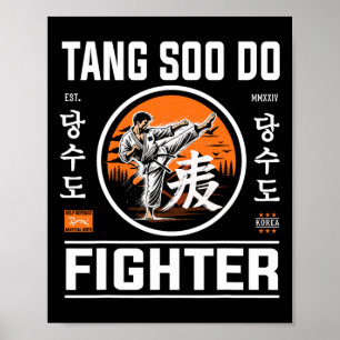 Tang Soo Do Fighter - For The Fan Of Korean Karate Poster
