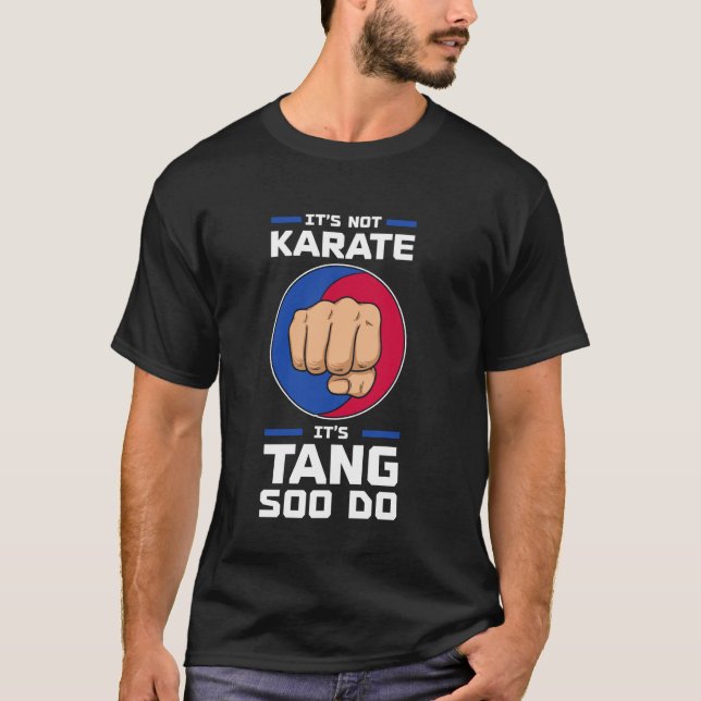 Tang Soo Do Instructor Martial Artist Korean Karat T-Shirt (Front)