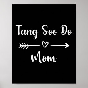 Tang Soo Do Mum Funny Woman Sport Lover Mothers Da Poster