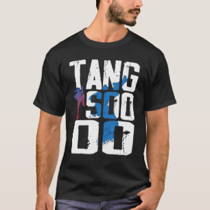 Tang soo do Training - Instructor - Tang Soo Do In T-Shirt