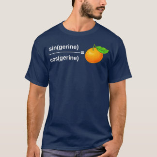 tangerine maths funny maths gift for maths lovers T-Shirt