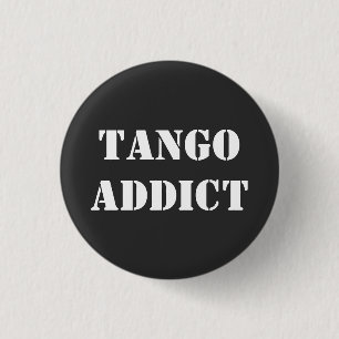 Tango Addict Tanguero Argentine Tango  3 Cm Round Badge