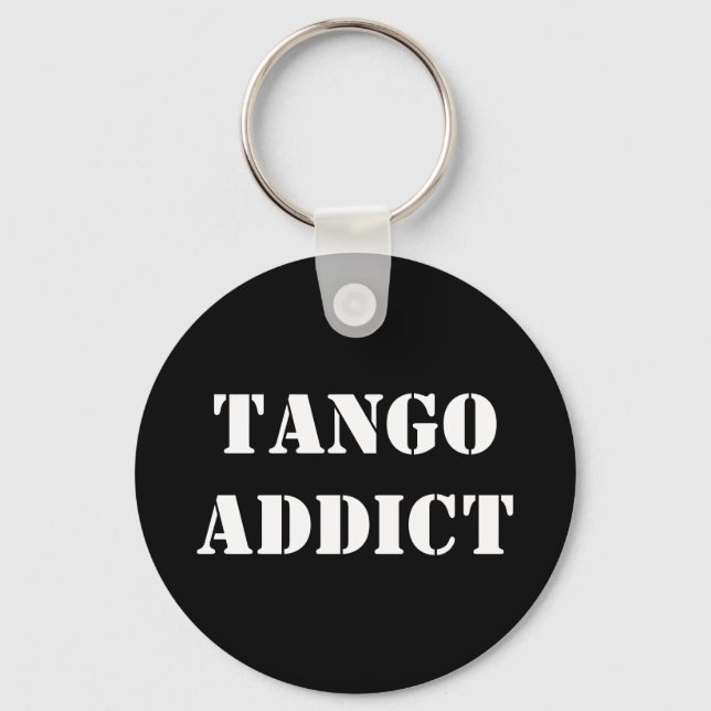 Tango Addict Tanguero Argentine Tango  Key Ring (Front)