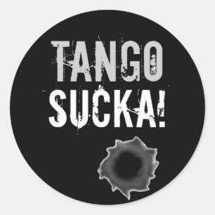 Tango sucka! sticker with bullet hole