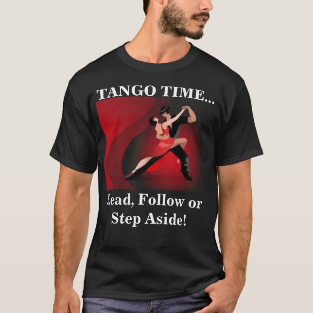 Tango Time Dancer's  T-Shirt (Front)