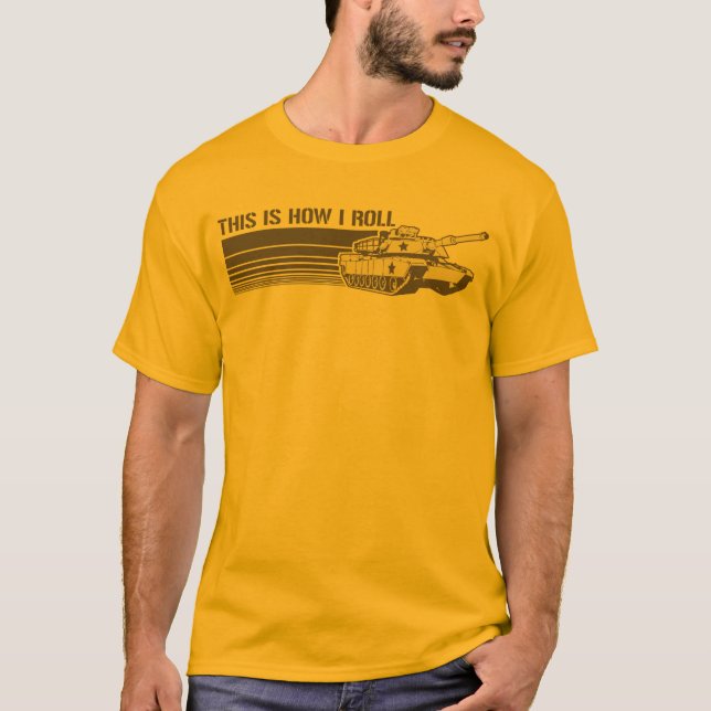 Tank, This is How I Roll T-Shirt (Front)