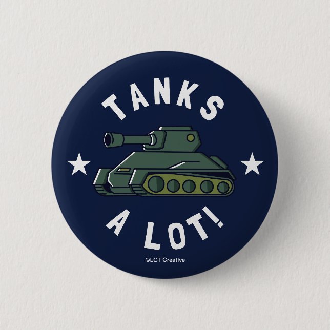 Tanks A Lot 6 Cm Round Badge (Front)