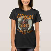 Tanned Rested & Ready NIXON 2024 President