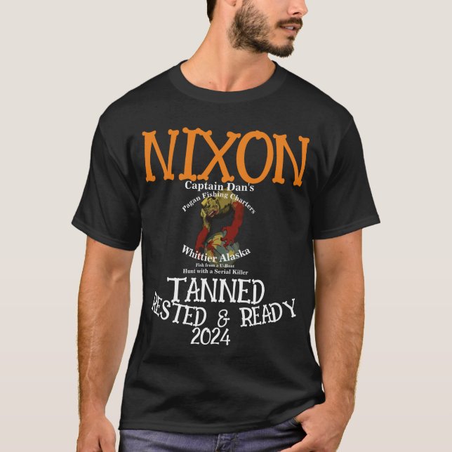 Tanned Rested & Ready NIXON 2024 President T-Shirt (Front)