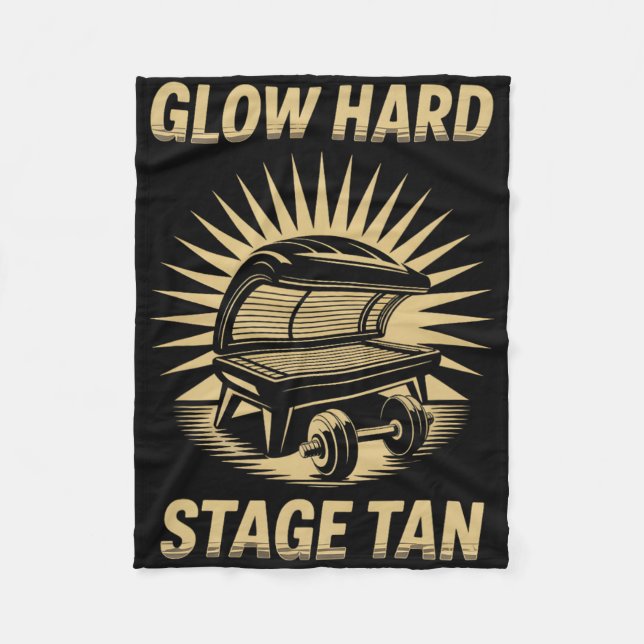 Tanning Bed Glow Hard Competitors Fitness Fans Tan Fleece Blanket (Front)