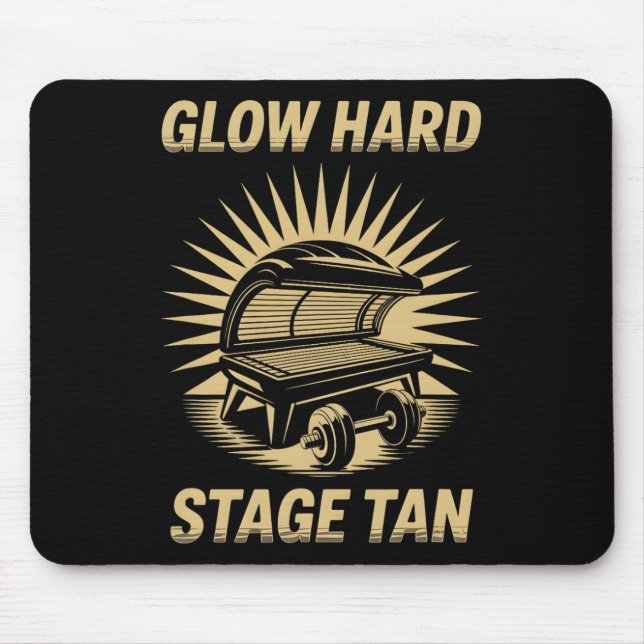 Tanning Bed Glow Hard Competitors Fitness Fans Tan Mouse Mat (Front)