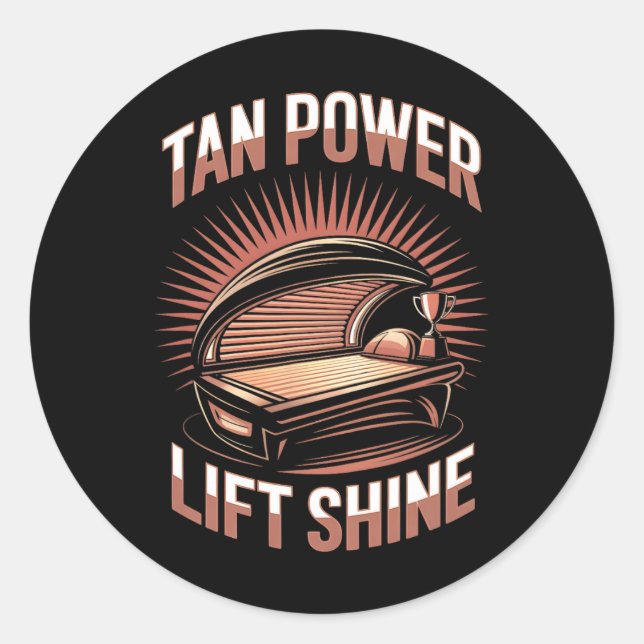Tanning Bed Tan Power Gym Goers Bodybuilders Men T Classic Round Sticker (Front)