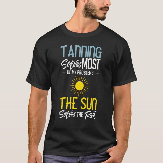 Tanning Bed Tan Spray Salon Quotes Indoor Sun Bath T-Shirt (Front)