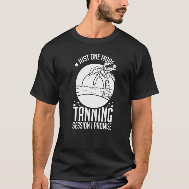 Tanning Bed Tan Spray Salon Quotes Indoor Sun Bath T-Shirt (Front)