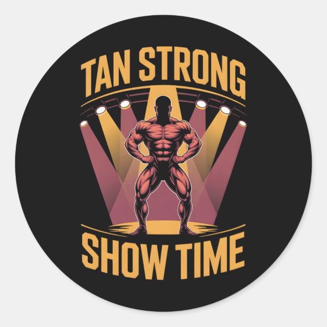 Tanning Bed Tan Strong Athletes Gym Goers Bronze T Classic Round Sticker (Front)
