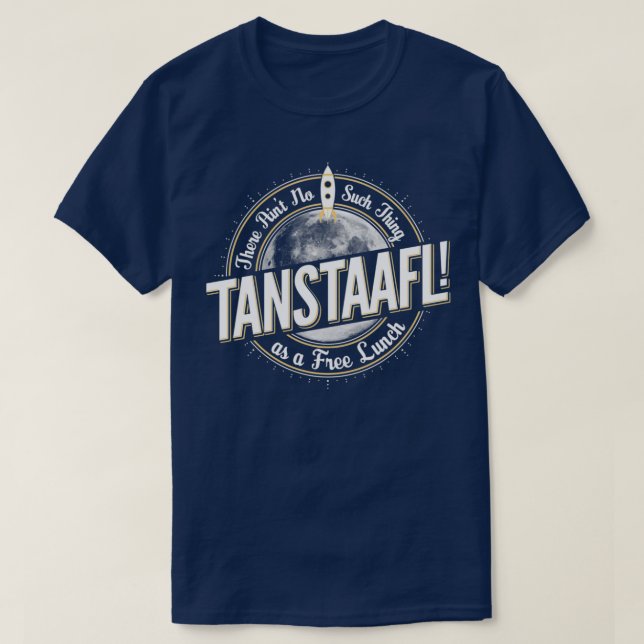TANSTAAFL T-Shirt (Design Front)