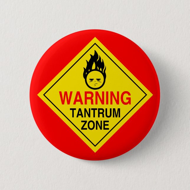 Tantrum Zone 6 Cm Round Badge (Front)