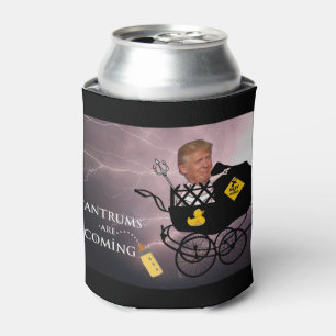 Tantrums are coming / Anti Trump, Can Cooler