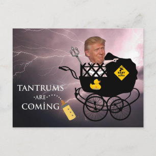 Tantrums are coming / Anti Trump, Postcard