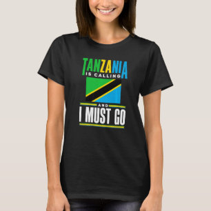 Tanzania Tanzanian Tanzania Flag Tanzania Is Calli T-Shirt