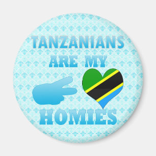 Tanzanians are my Homies Magnet