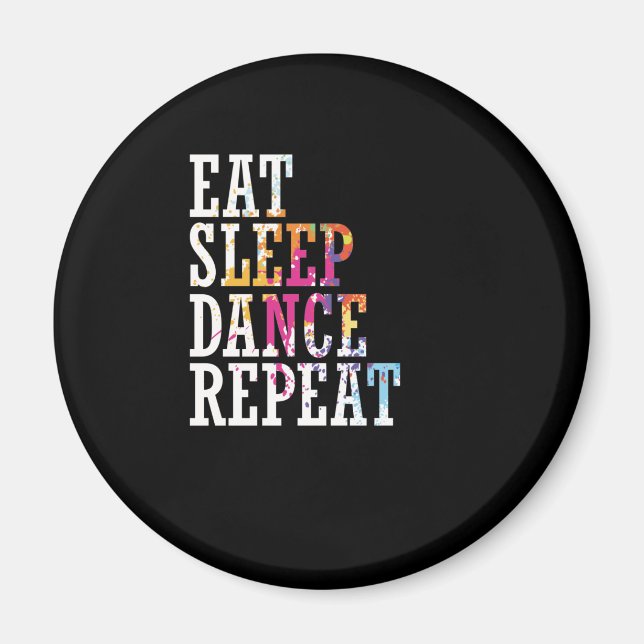 Tanzen "Eat Sleep Dance Repeat" Magnet (Front)