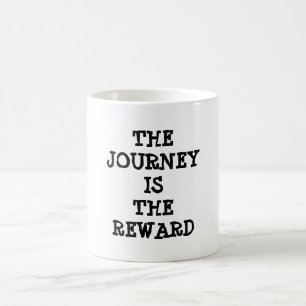 Tao Proverb, The Journey is The Reward, quote mug