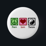Taoist Peace Love Taoism Yin Yang 6 Cm Round Badge<br><div class="desc">Peace Love Taoism. Live in harmony with the tao and this cute taoism philosophy religion gift. A cool design for a taoist who believes in spiritual perfection.</div>