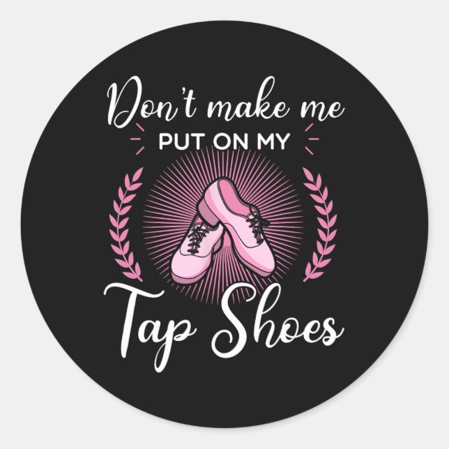 Tap Dance Dancing Dancer Rhythm Tapping Shoes Soft Classic Round Sticker (Front)