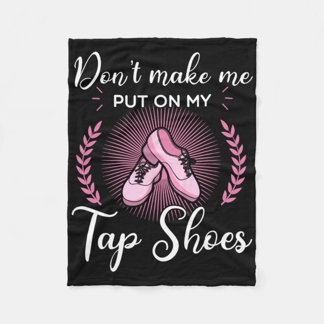 Tap Dance Dancing Dancer Rhythm Tapping Shoes Soft Fleece Blanket (Front)