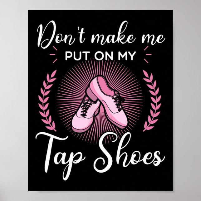 Tap Dance Dancing Dancer Rhythm Tapping Shoes Soft Poster (Front)